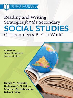 cover image of Reading and Writing Strategies for the Secondary Social Studies Classroom in a PLC at Work&#174;